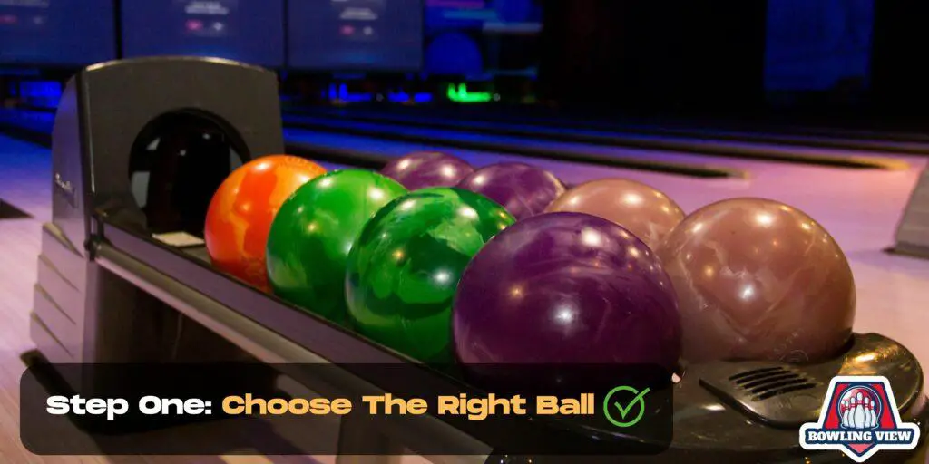 Step One Choose The Right Ball - Bowlingview