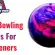 Best Bowling Balls For Tweeners