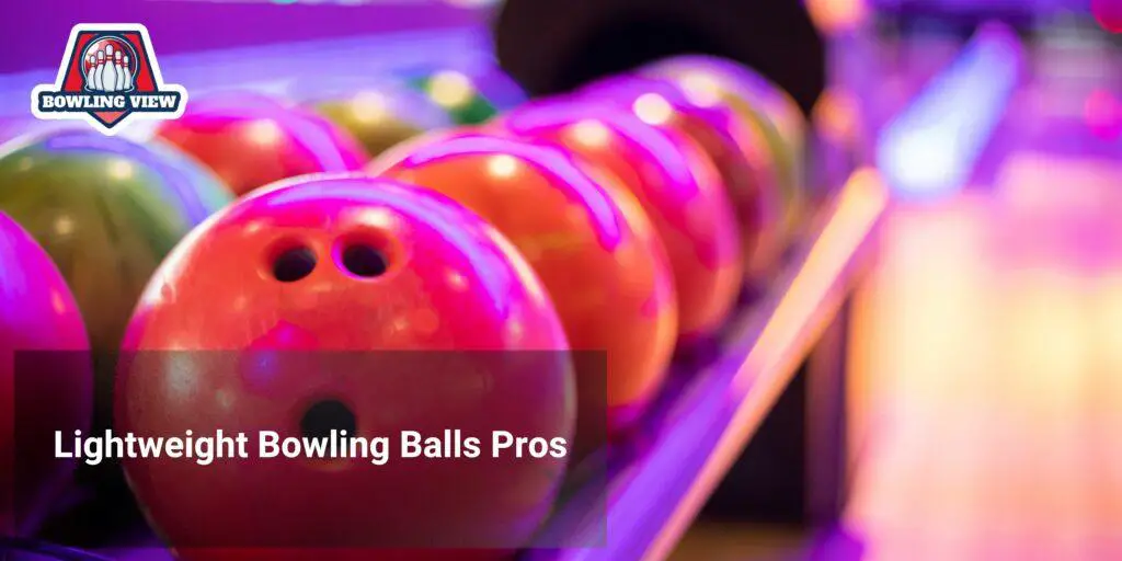 Lightweight Bowling Balls Pros - bowlingview