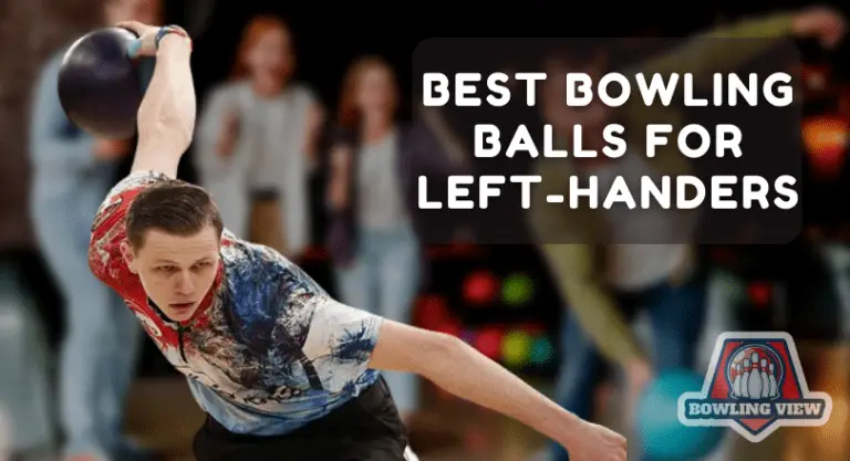 Best Bowling Balls For Left-Handers