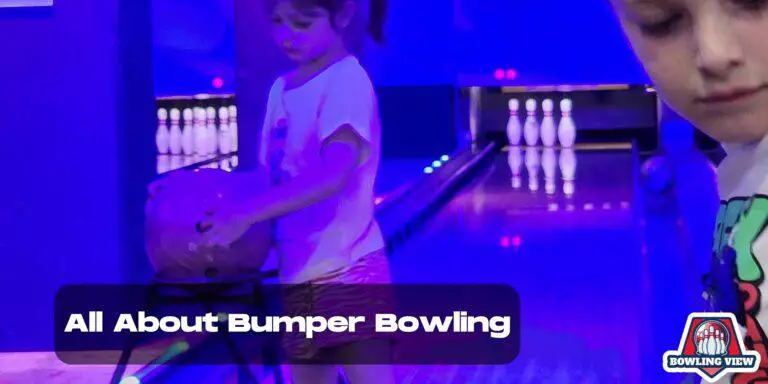 ALL ABOUT BUMPER BOWLING - bowlingview