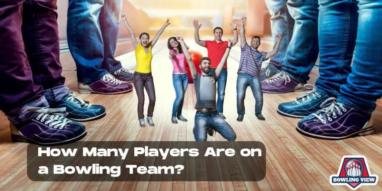 How Many Players Are on a Bowling Team? - Bowlingview