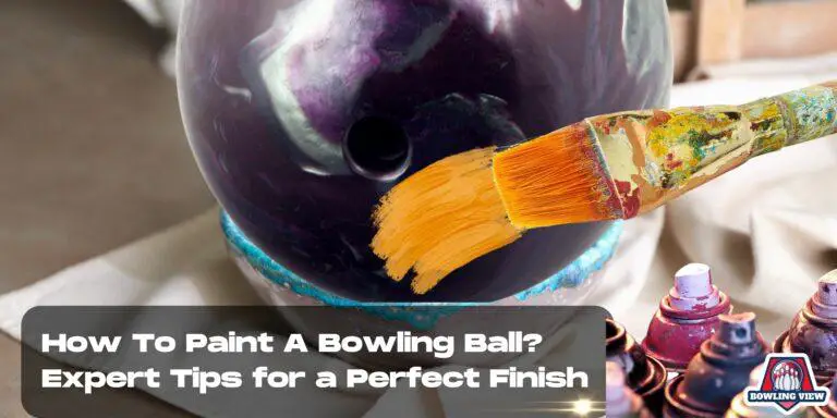 How To Paint A Bowling Ball - bowlingview