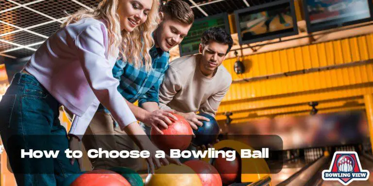 How to Choose a Bowling Ball? - Bowlingview