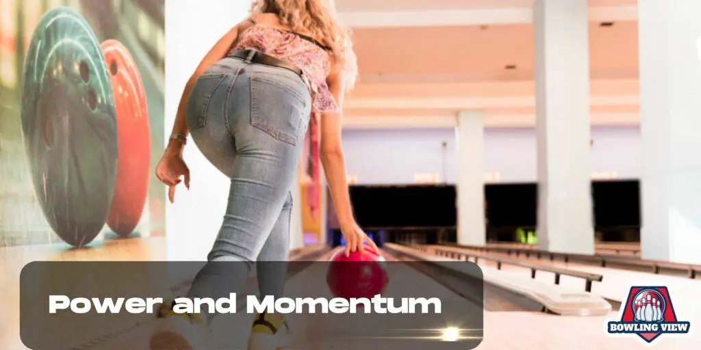 Power and Momentum - Bowlingview