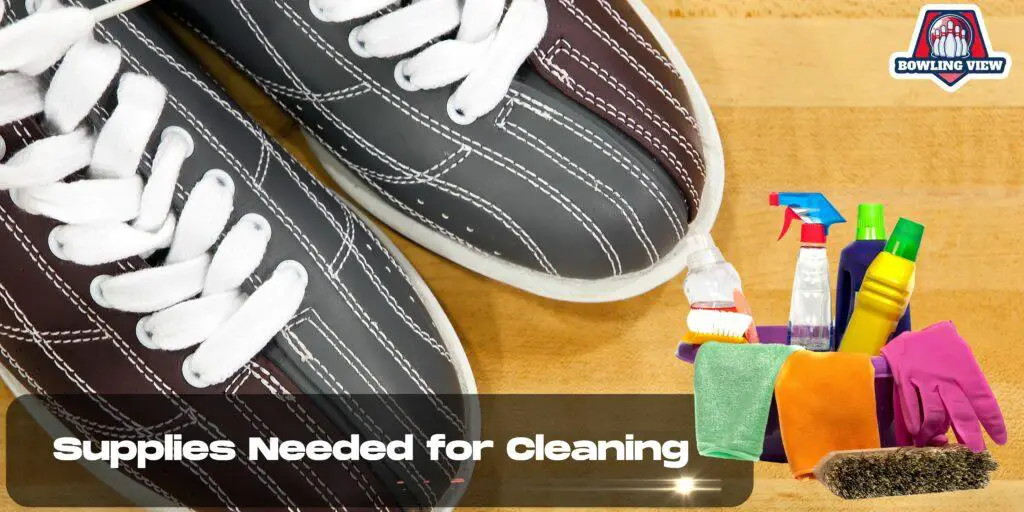 Supplies Needed for Cleaning - Bowlingview