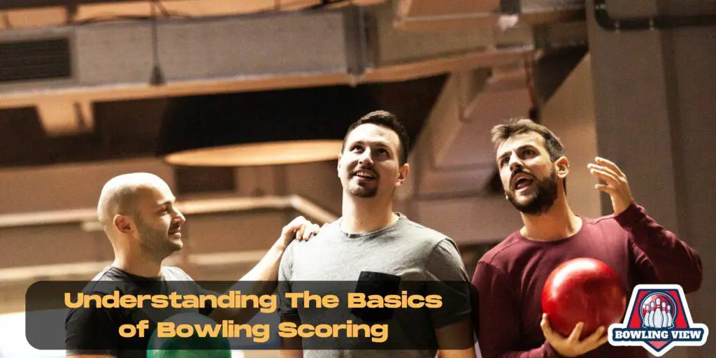Understanding the Basics Of Bowling Scoring - Bowlingview