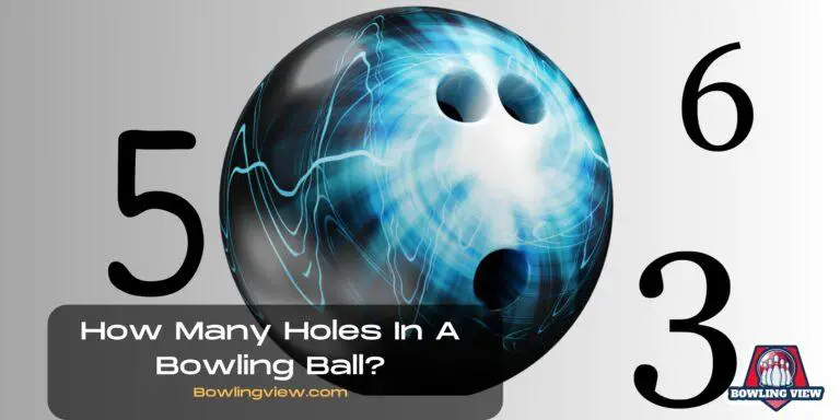 How Many Holes In A Bowling Ball - Bowlingview