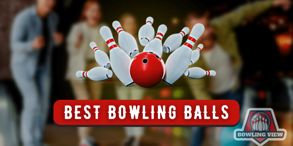 Best Bowling Balls