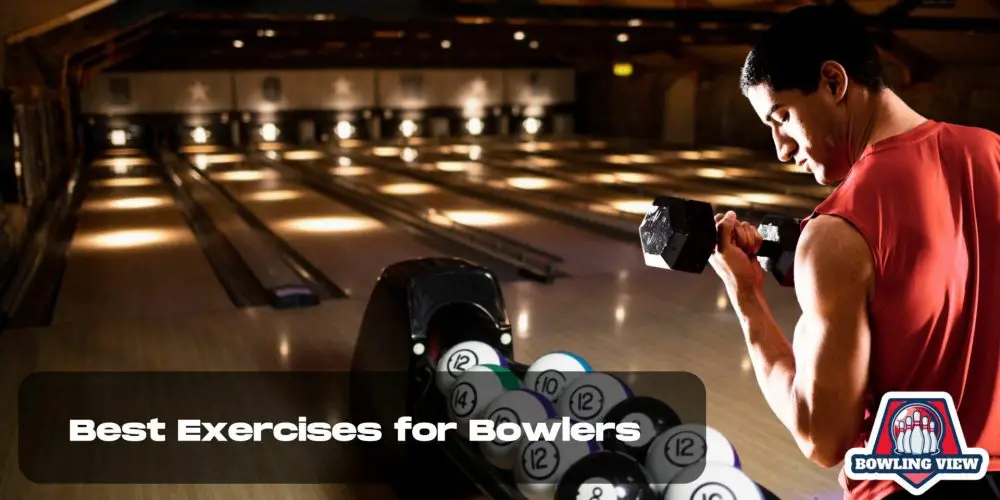 Best Exercises for Bowlers - Bowlingview