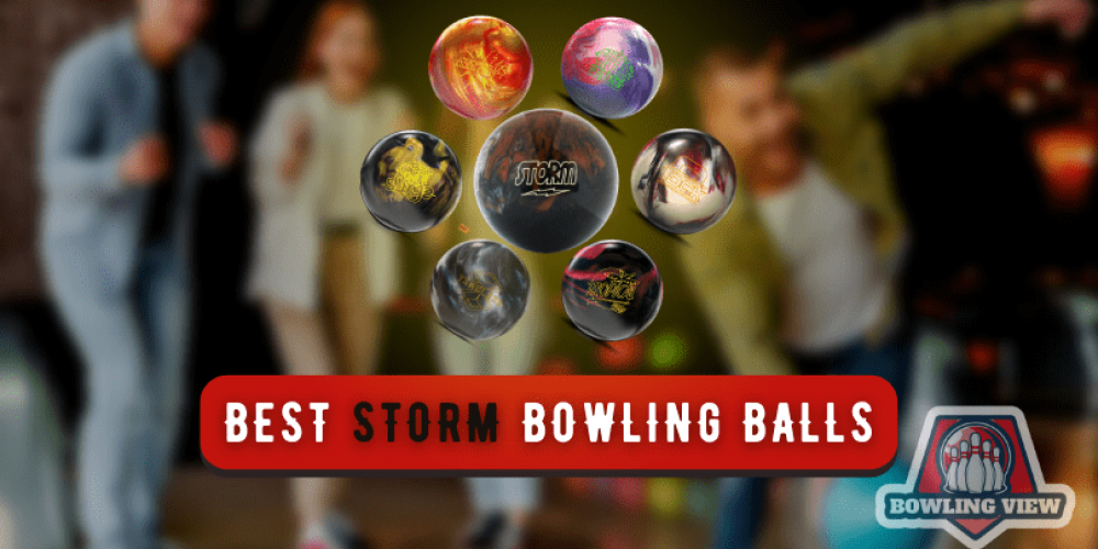 Best Storm Bowling Balls