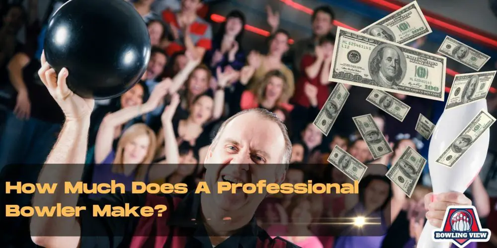 How Much Does A Professional Bowler Make? - bowlingview