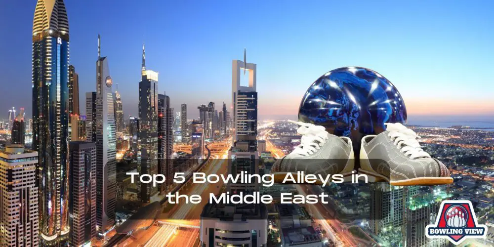 Top 5 Bowling Alleys in the Middle East - Bowlingview