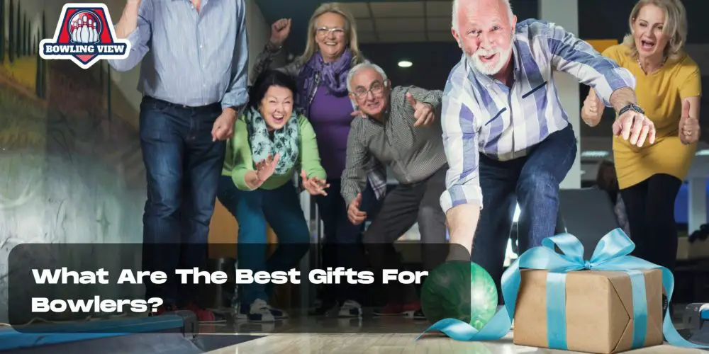 What Are The Best Gifts For Bowlers? - bowlingview