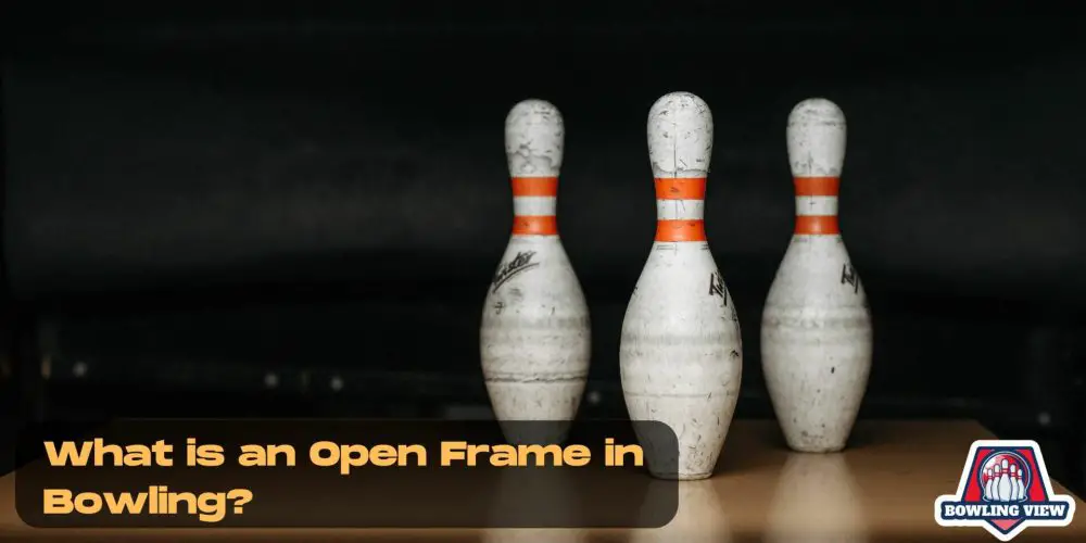 What is an Open Frame in Bowling? - Bowlingview