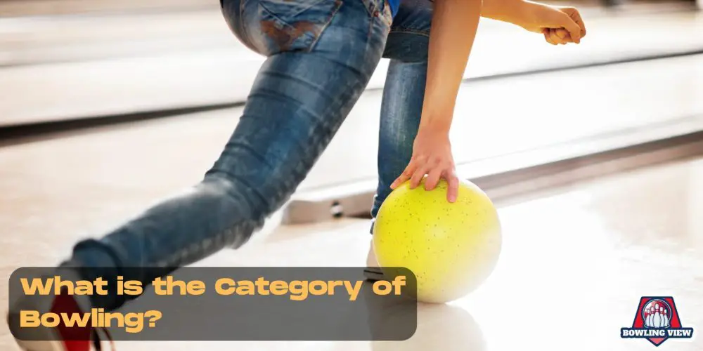 What is the Category of Bowling - Bowlingview