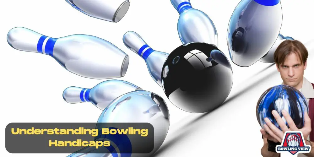 understanding bowling handicaps - Bowlingview